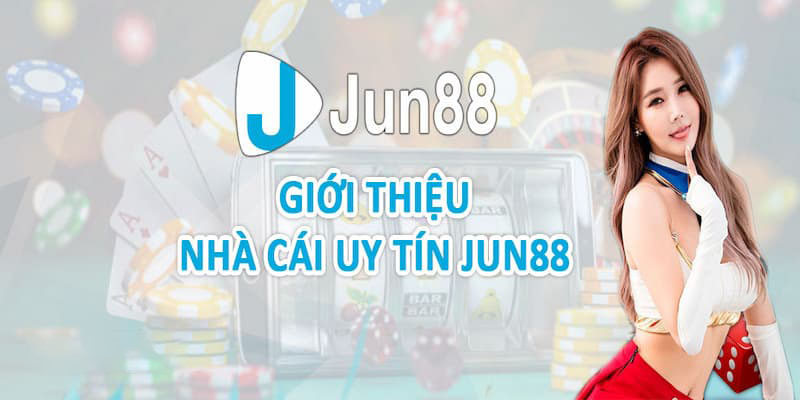 Nhà cái Jun88 thương hiệu được yêu thích nhất thị trường 2024