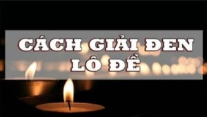 Cách xả xui trong lô đề – Giải pháp hữu hiệu giúp bạn thắng lớn